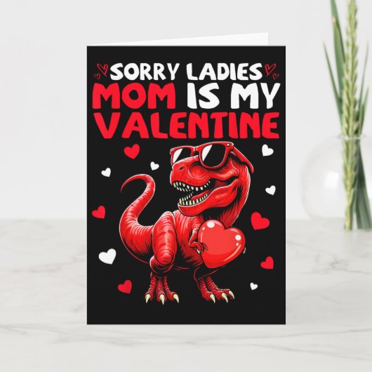 Sorry Ladies Mom Is My Valentine Dinosaur Holding  カード (正面)