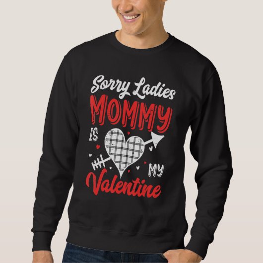 Sorry Ladies Mommy Is My Valentine Buffalo Plaid H スウェットシャツ (正面)