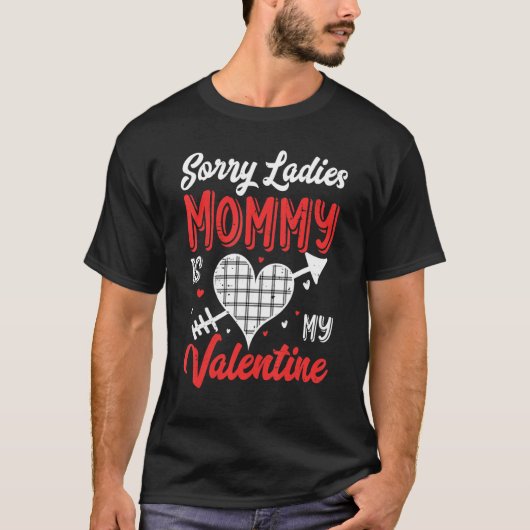 Sorry Ladies Mommy Is My Valentine Buffalo Plaid H Tシャツ (正面)