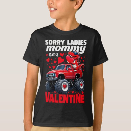 Sorry Ladies Mommy Is My Valentine Day Dinosaur To Tシャツ (正面)