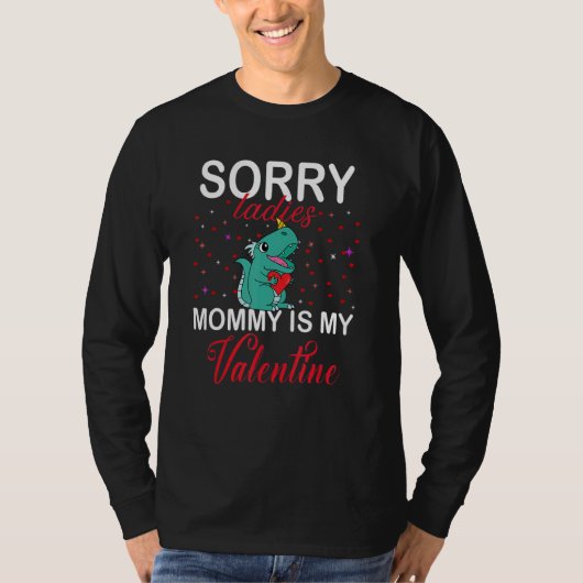 Sorry Ladies Mommy Is My Valentine Toddler Boy Val Tシャツ (正面)