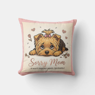 Sorry Mom It Won't Happen Again Yorkie クッション