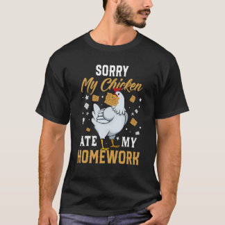 Sorry My Chickens Ate My Homework Back To School Tシャツ