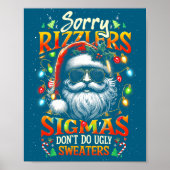 Sorry Rizzlers Sigmas Don't Do Ugly Sweaters Santa ポスター (正面)