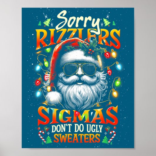 Sorry Rizzlers Sigmas Don't Do Ugly Sweaters Santa ポスター (正面)