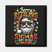 Sorry Rizzlers Sigmas Don't Do Ugly Sweaters Santa マグネット (正面)