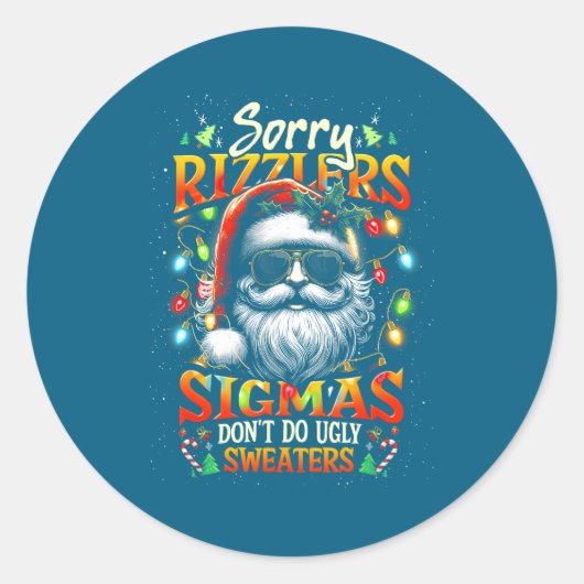 Sorry Rizzlers Sigmas Don't Do Ugly Sweaters Santa ラウンドシール (正面)