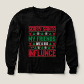 Sorry Santa Friends Bad Influence Ugly Christmas  (デザイン正面)