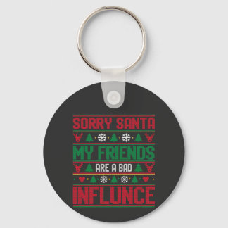 Sorry Santa Friends Bad Influence Ugly Christmas  キーホルダー