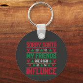 Sorry Santa Friends Bad Influence Ugly Christmas  キーホルダー (正面)