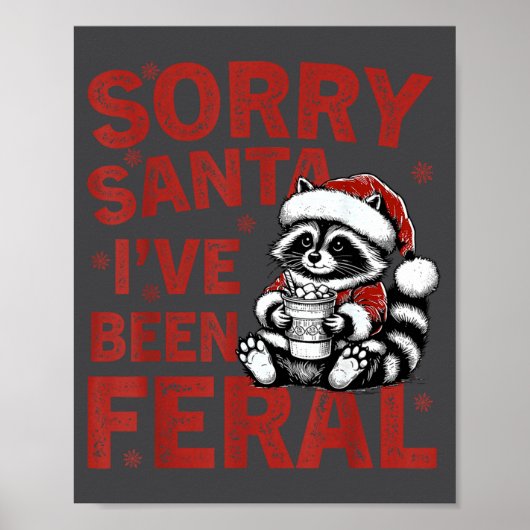 Sorry Santa I've Been Feral Fuuny Christmas Mens W ポスター (正面)
