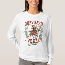 Sorry Santa, I've Been Feral-Holiday Shirt Tシャツ