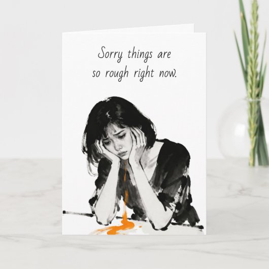 Sorry Things are so Tough Right Now | Friendship  カード (正面)