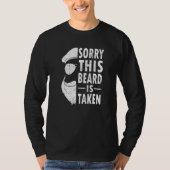 Sorry This Beard Is Taken  Bearded Man Valentine's Tシャツ (正面)