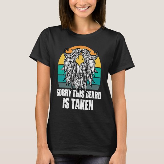 Sorry This Beard Is Taken Bearded Men  Quote Desig Tシャツ (正面)