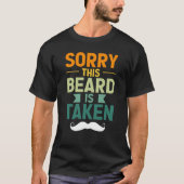 Sorry This Beard Is Taken Bearded Men Quote Design Tシャツ (正面)