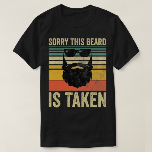 Sorry This Beard Is Taken  Funny Valentines Day Gi Tシャツ (デザイン正面)