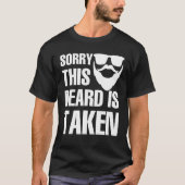 Sorry This Beard is Taken Tシャツ (正面)