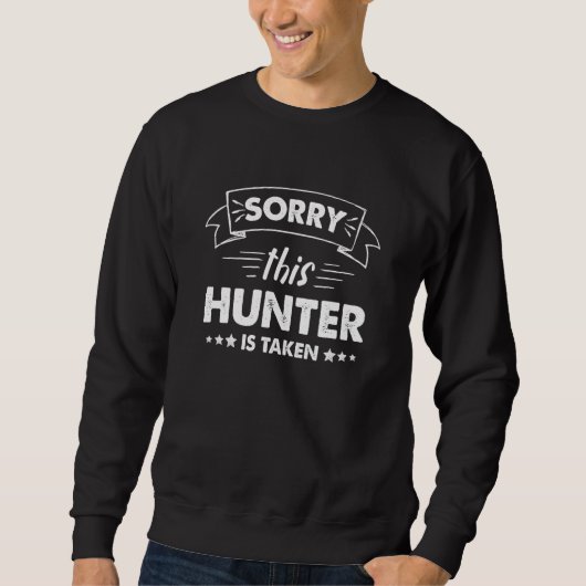 Sorry This Hunter Is Taken スウェットシャツ (正面)