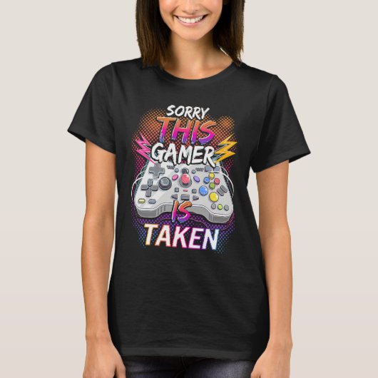 Sorry This Video Gamer Is Taken Valentine's Day F Tシャツ (正面)