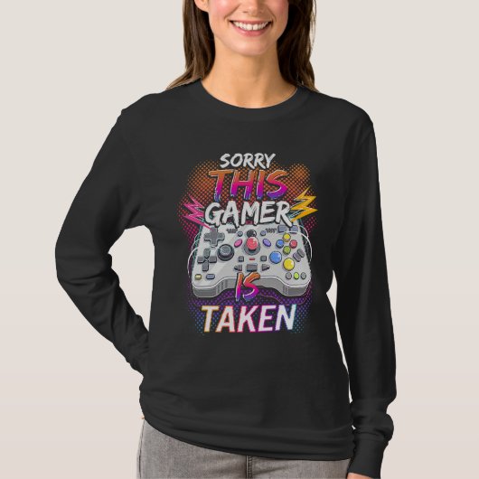 Sorry This Video Gamer Is Taken Valentine's Day  F Tシャツ (正面)