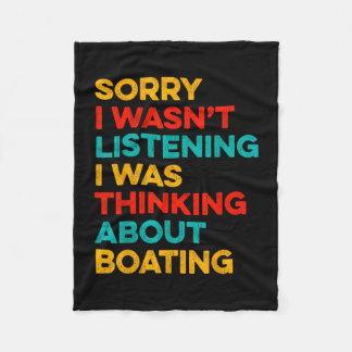 Sorry wasn't listening thinking about boating フリースブランケット