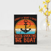 Sorry What I Said While Docking Boat Retro Humor C カード (黄色い花)
