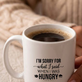 Sorry When Said What Hungry 引用 コーヒーマグ コーヒーマグカップ