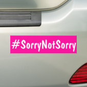 SorryNotSorryまたはSorry Not Sorry バンパーステッカー (車上)