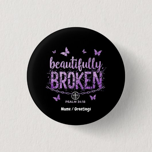 SOS Beautifully Broken 愛と支援を広げる 缶バッジ (正面)