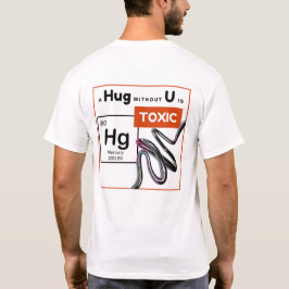 SOT – 毒性おもしろい- Uなしでハグは毒性がある Tシャツ