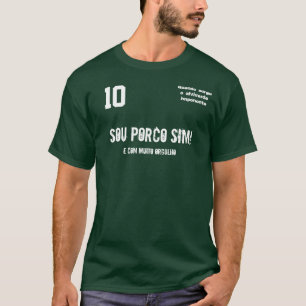 Souのporcoのsim! 、e comのmuitoのorgulho tシャツ