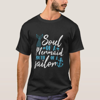 Soul Of A Mermaid Mouth Of A Sailor Tシャツ