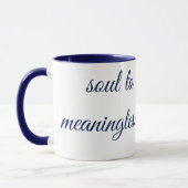 "SOUL TO DEEP FRO MEANINGLESS CONNECTION" Mug マグカップ (左)