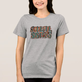 Soulful Sisters: Tシャツデザイン トライブレンドＴシャツ