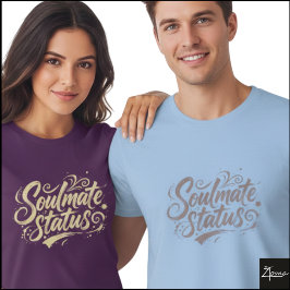 Soulmate Status Brush Script Grunge Art Tシャツ