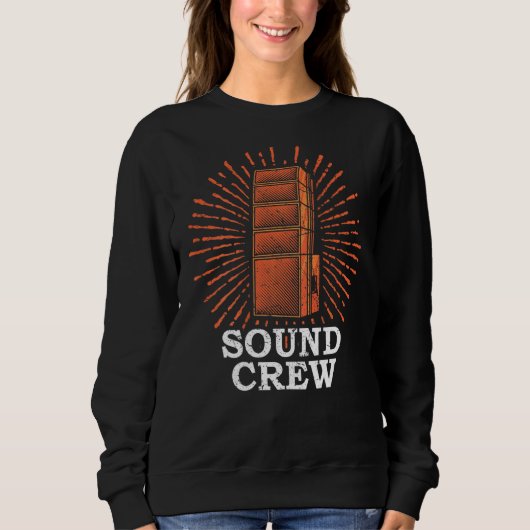 Sound Crew Audio Technician Sound Guy Sound Engine スウェットシャツ (正面)