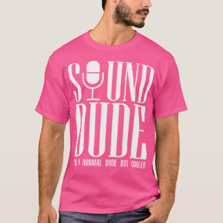 Sound Dudeオーディオエンジニアミキサーギフトエレクトロトン Tシャツ