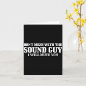 Sound Guy Don't Mess With The Sound Guy Will Mute カード (黄色い花)