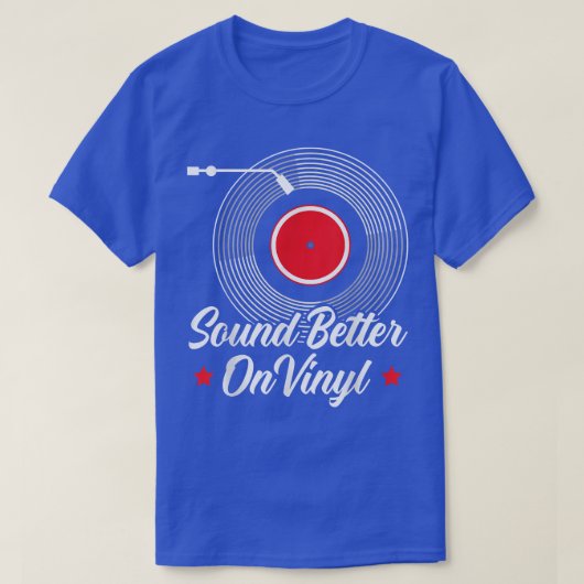 Sounds Better On Vinyl Record Album Classic Music  Tシャツ (デザイン正面)