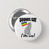 Sounds Gay I'm In Cat 缶バッジ (正面&裏面)
