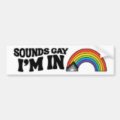 Sounds Gay I'm In LGBTQ Pride バンパーステッカー (正面)