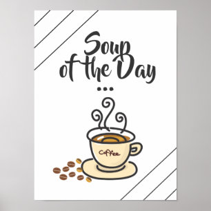 Soup of the Day, Coffee Funny Poster ポスター