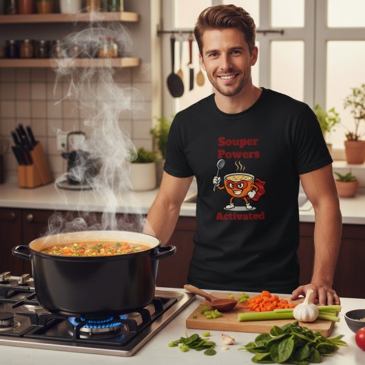 Souper Powers Activated Funny Soup Pun Tシャツ