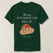 Sour Dough Bread Lover Gift Sourdough Starter Baki Tシャツ (デザイン正面)