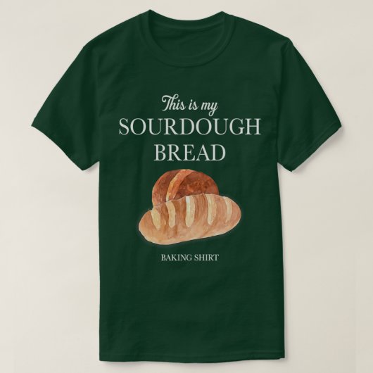 Sour Dough Bread Lover Gift Sourdough Starter Baki Tシャツ (デザイン正面)