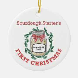 Sourdough Starter's First Christmas Add Name セラミックオーナメント