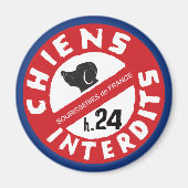 Sourisseries de France "Chiens Interdits h.24"  マグネット (正面)