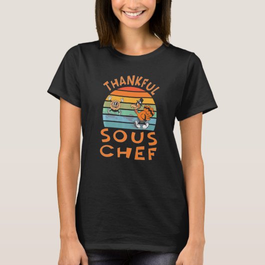Sous Chef Job  Thanksgiving Tシャツ (正面)