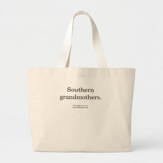 Southern grandmothers: judge hard; feed well ラージトートバッグ